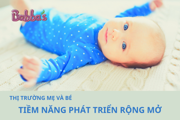 Thị trường mẹ và bé với tiềm năng phát triển rộng mở